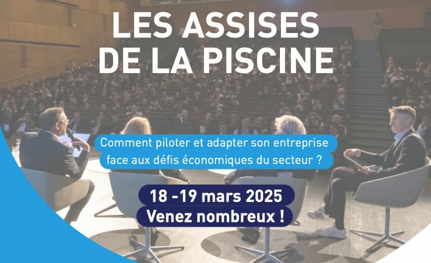 Assises Professionnelles de la Piscine FPP 2025 : Rendez-vous à Biarritz les 18 et 19 mars 2025&nbsp;&nbsp;