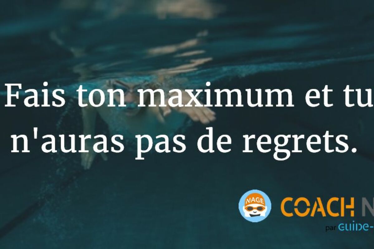 Citation Natation Fais Ton Maximum Et Tu N Auras Pas De Regrets Guide Piscine Fr