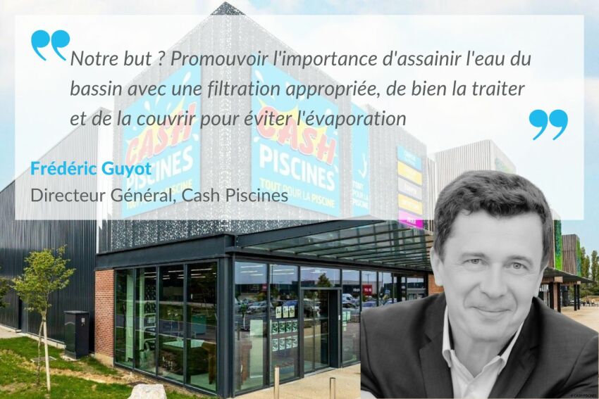 Frédéric Guyot, Directeur Général de Cash Piscines&nbsp;&nbsp;