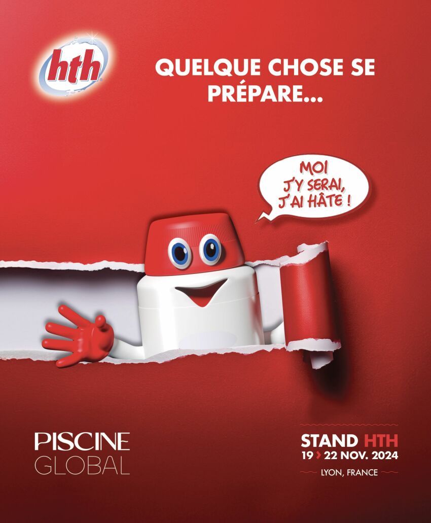 HTH au Salon Piscine Global 2024 : Des surprises et une grande annonce à découvrir&nbsp;&nbsp;