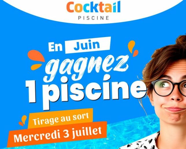 Jeu-Concours : gagnez la piscine de vos rêves avec Cocktail Piscines
