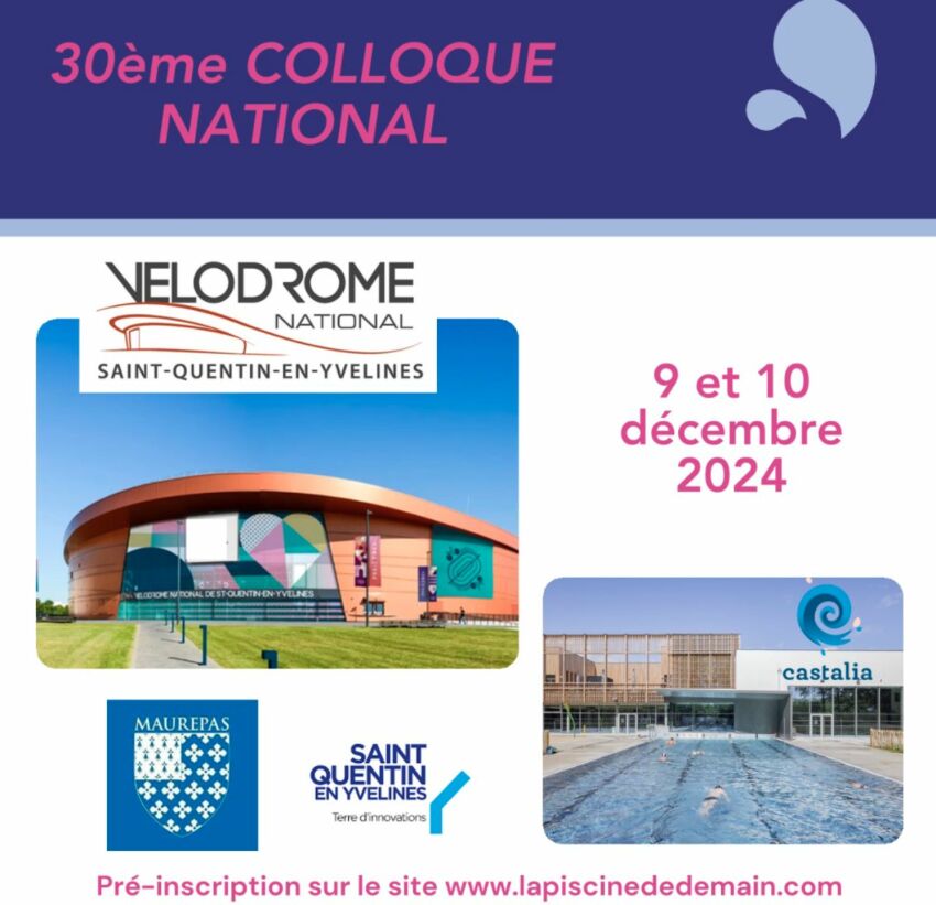 La Piscine de Demain : rendez-vous les 9 et 10 décembre 2024 à Saint-Quentin-en-Yvelines&nbsp;&nbsp;