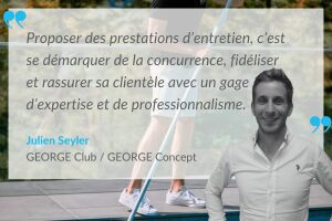 Diversifier son activité en proposant l'entretien de piscines : un gage d'expertise - Julien Seyler (GEORGE Club)