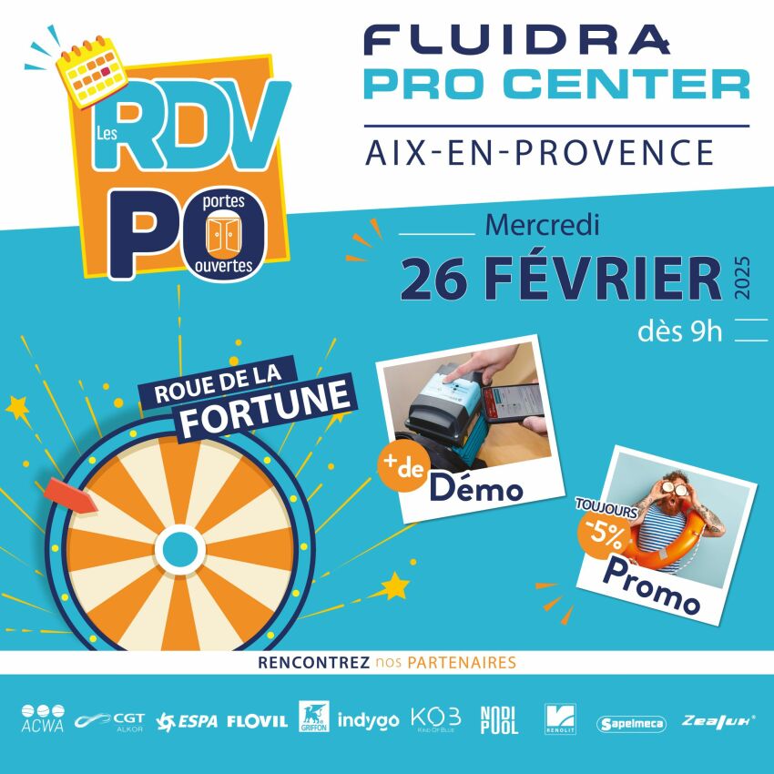 "Rendez-Vous Portes Ouvertes" Fluidra PRO Center : C'est reparti en 2025 avec une première date à Aix-en-Provence&nbsp;&nbsp;