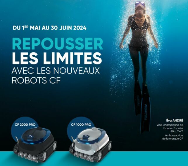 Repousser les limites : jusqu'à 159€ remboursés sur les robots de piscine CF Pro du 1er mai au 30 juin 2024