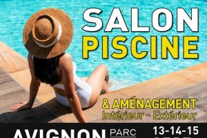 Salon Piscine & Aménagement d’Avignon : rendez-vous en septembre 2024