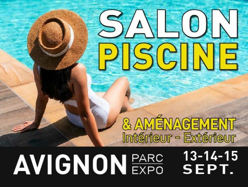 Salon Piscine & Aménagement 2024 à Avignon : 13 au 15 septembre 2024
&nbsp;&nbsp;