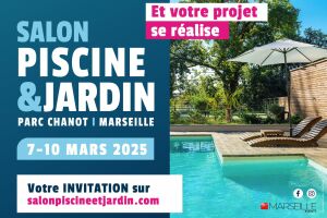 Salon Piscine et Jardin : Rendez-vous du 7 au 10 mars 2025 à Marseille