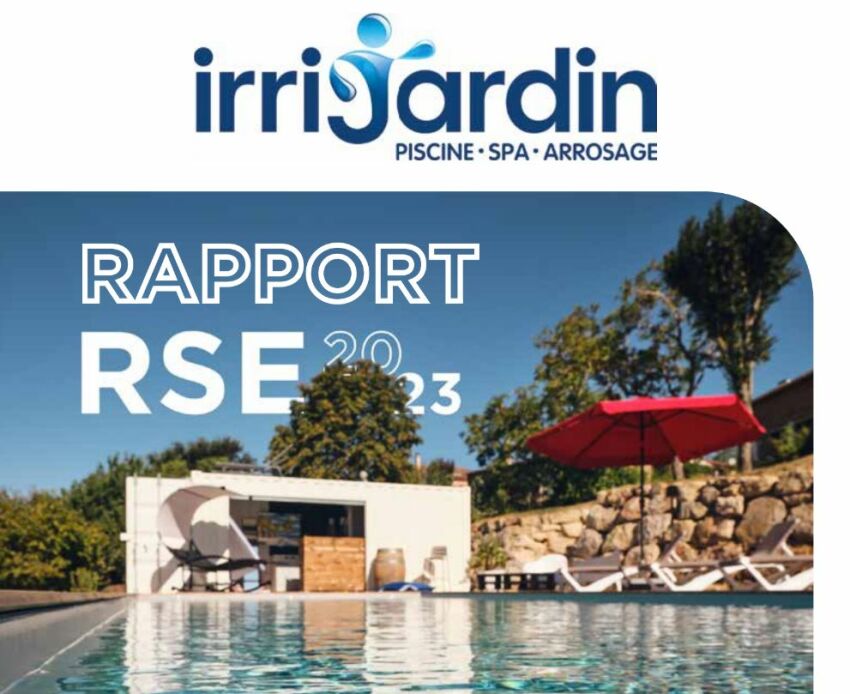 Un engagement fort vers un avenir durable : Irrijardin Piscine publie son rapport RSE
&nbsp;&nbsp;